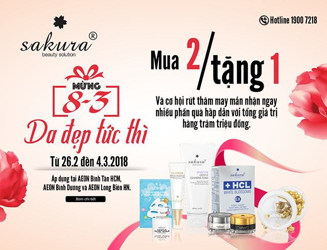 CHƯƠNG TRÌNH QUÀ TẶNG ĐẶC BIỆT QUỐC TẾ PHỤ NỮ CỦA SAKURA SẮP KẾT THÚC