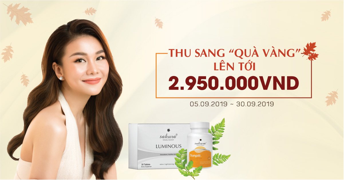 THU SANG "QUÀ VÀNG" - ƯU ĐÃI THÁNG 9 VỚI QUÀ TẶNG LÊN ĐẾN 2.950.000