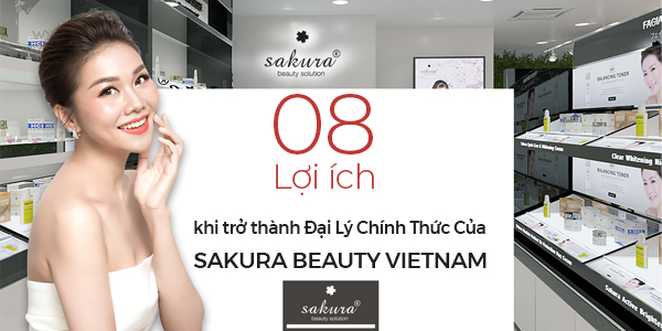 Sakura Beauty Vietnam Tuyển Dụng Đại Lý Mỹ Phẩm Chính Hãng Nhật Bản – Thu nhập hàng trăm triệu đồng mỗi tháng