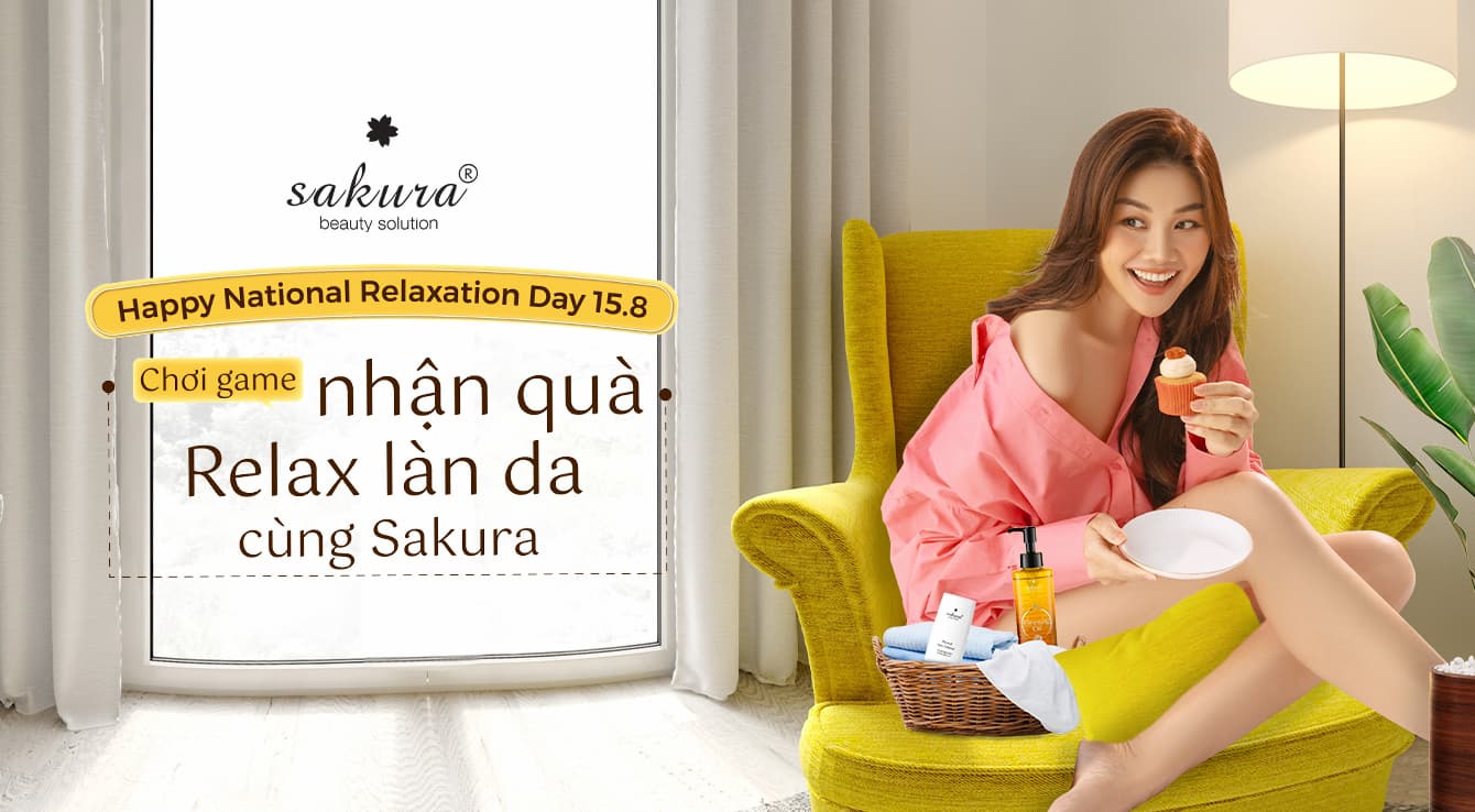 RELAX LÀN DA - RINH QUÀ SAKURA VỀ NHÀ