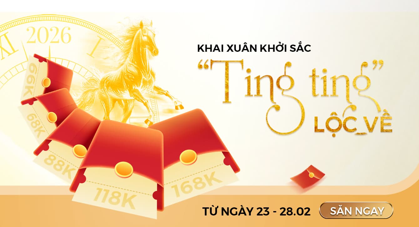 KHAI XUÂN KHỞI SẮC - “TING TING” LỘC VỀ