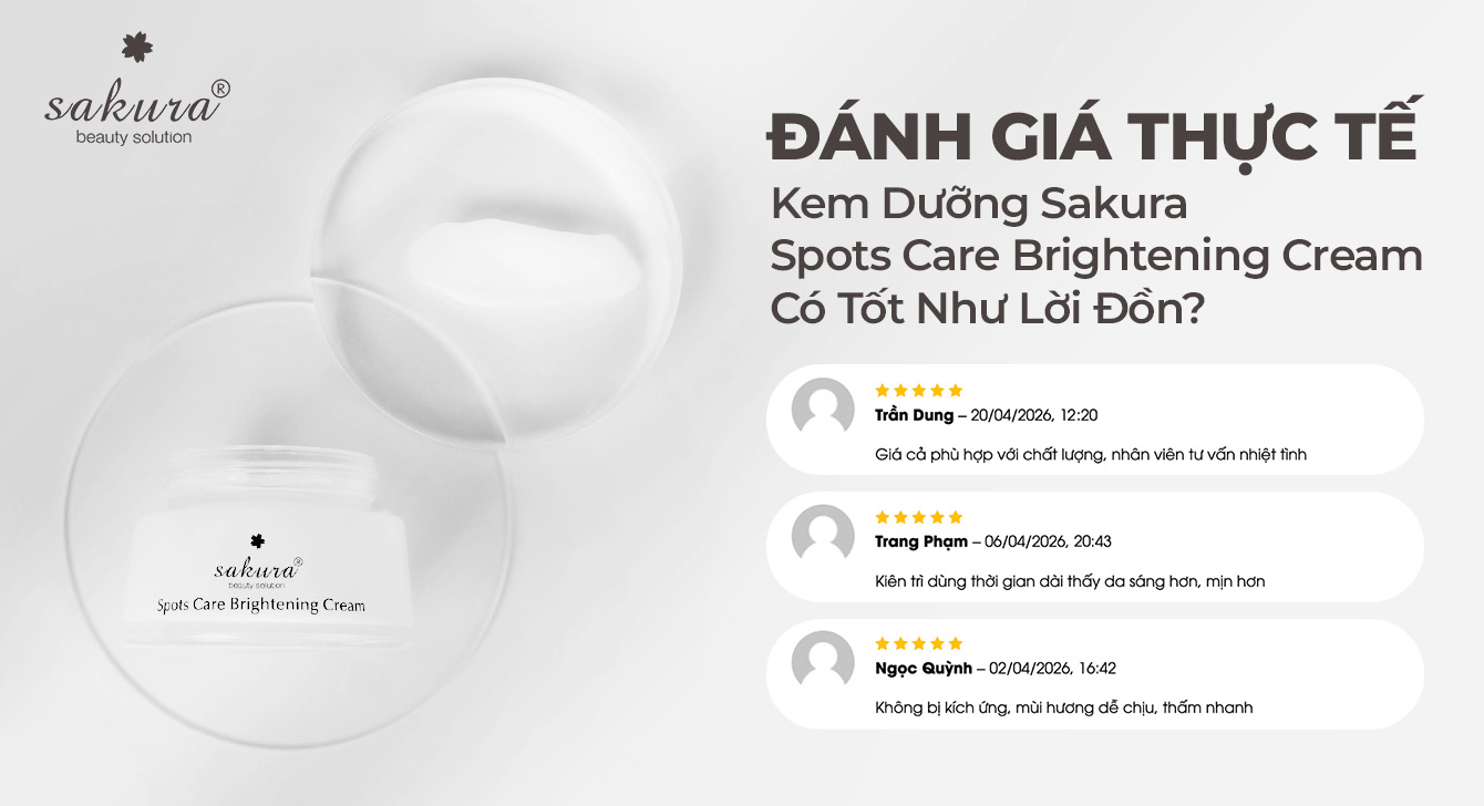 Đánh Giá Thực Tế Kem Dưỡng Sakura Spots Care Brightening Cream Có Tốt Như Lời Đồn?